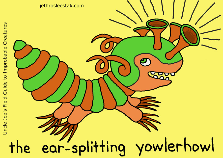 The Ear-Splitting Yowlerhowl