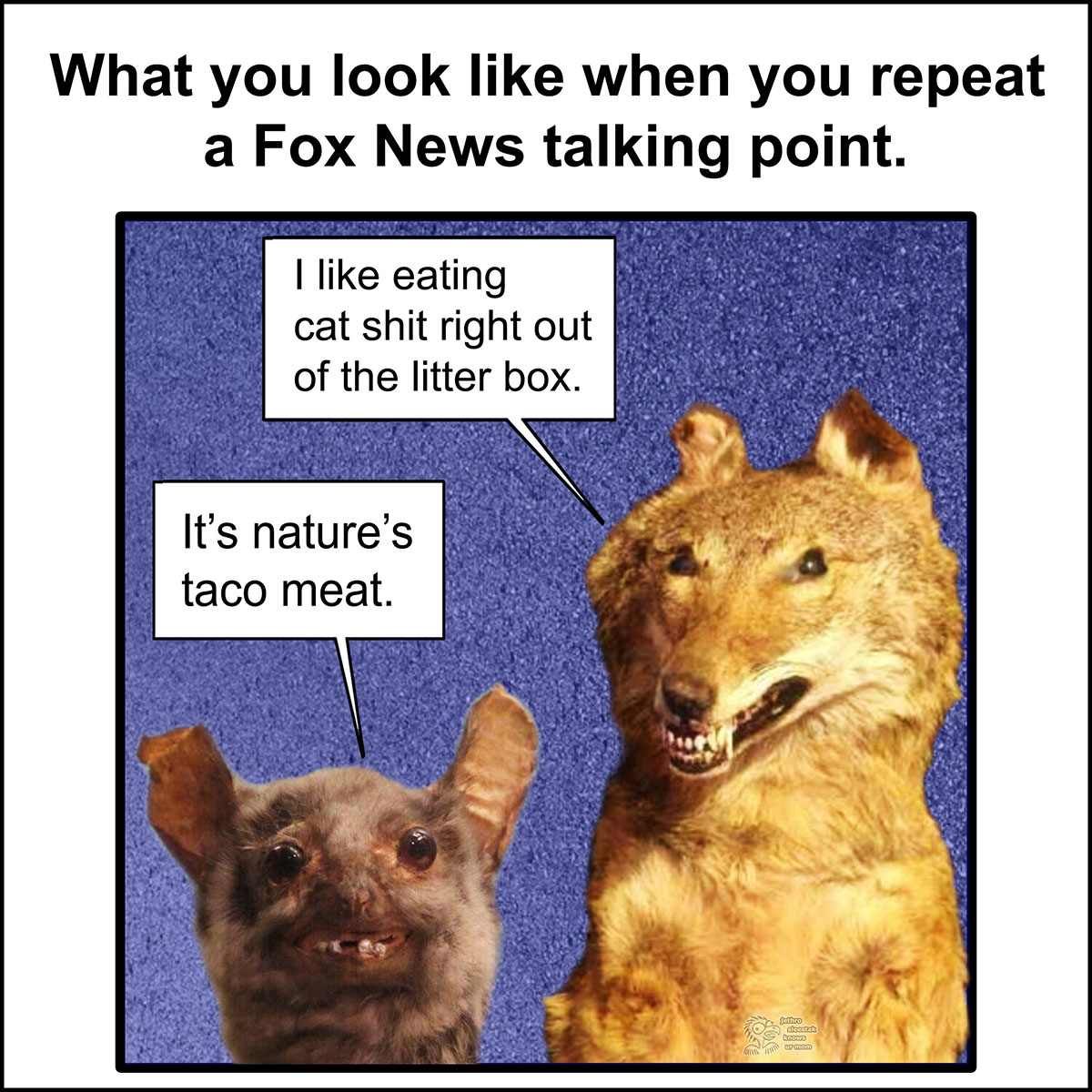 Meme Bad Taxidermy Repeat Fox News