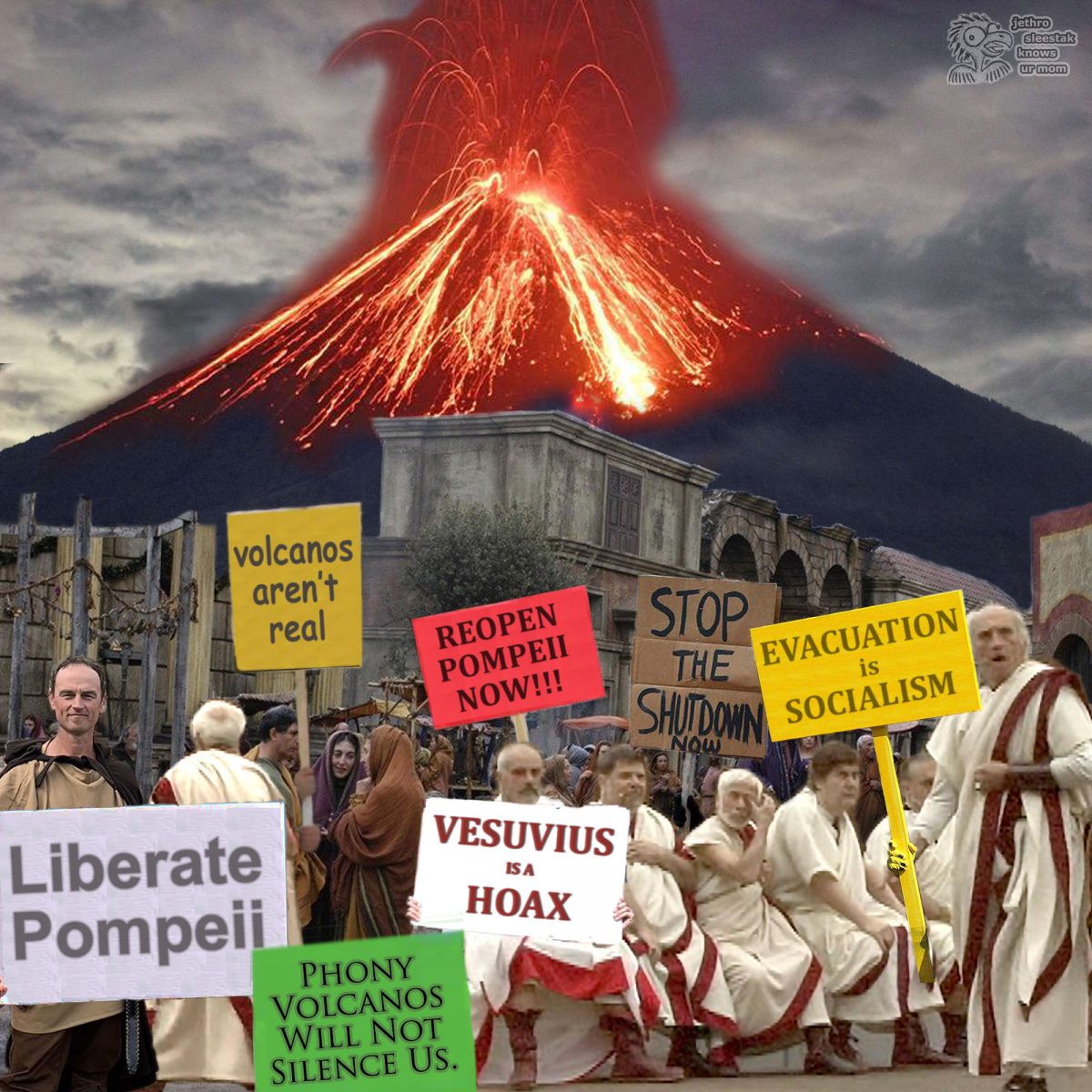 Volcanoes Aren't Real. Reopen Pompeii Now!