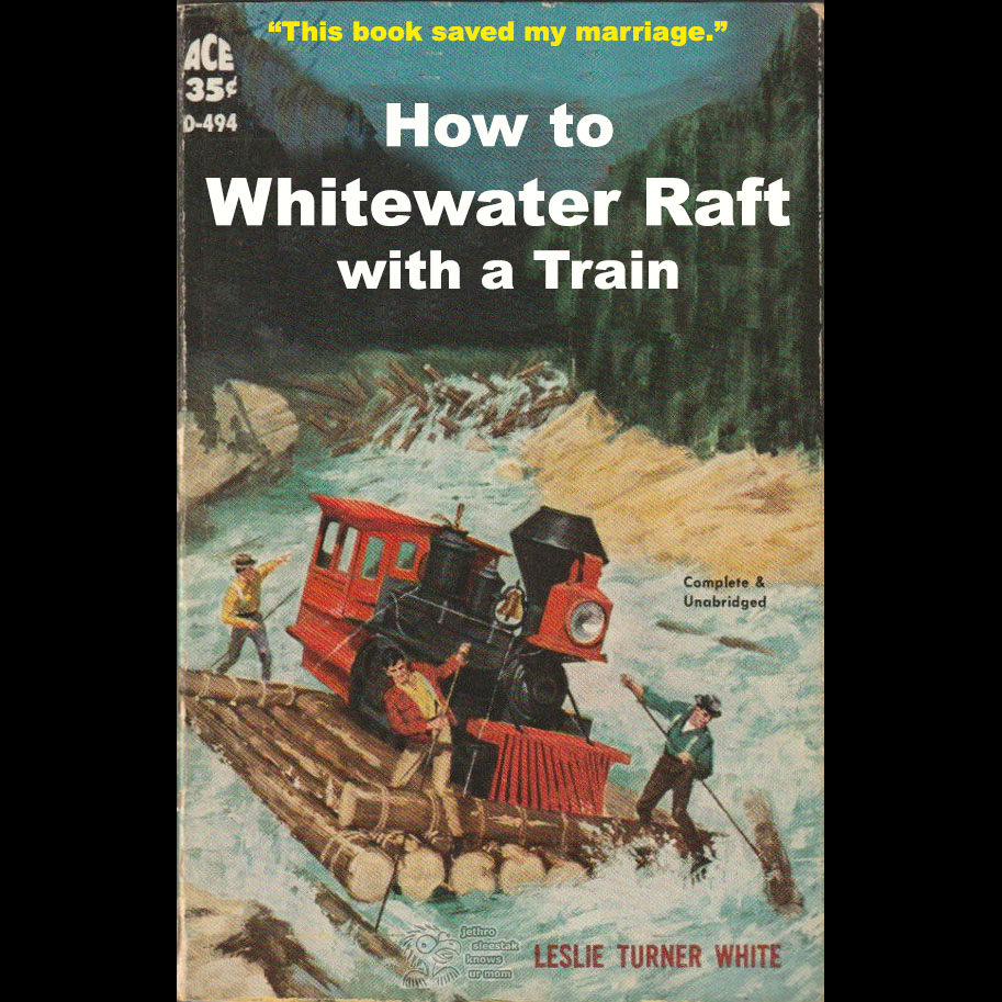 How To Whitewater Raft With A Train