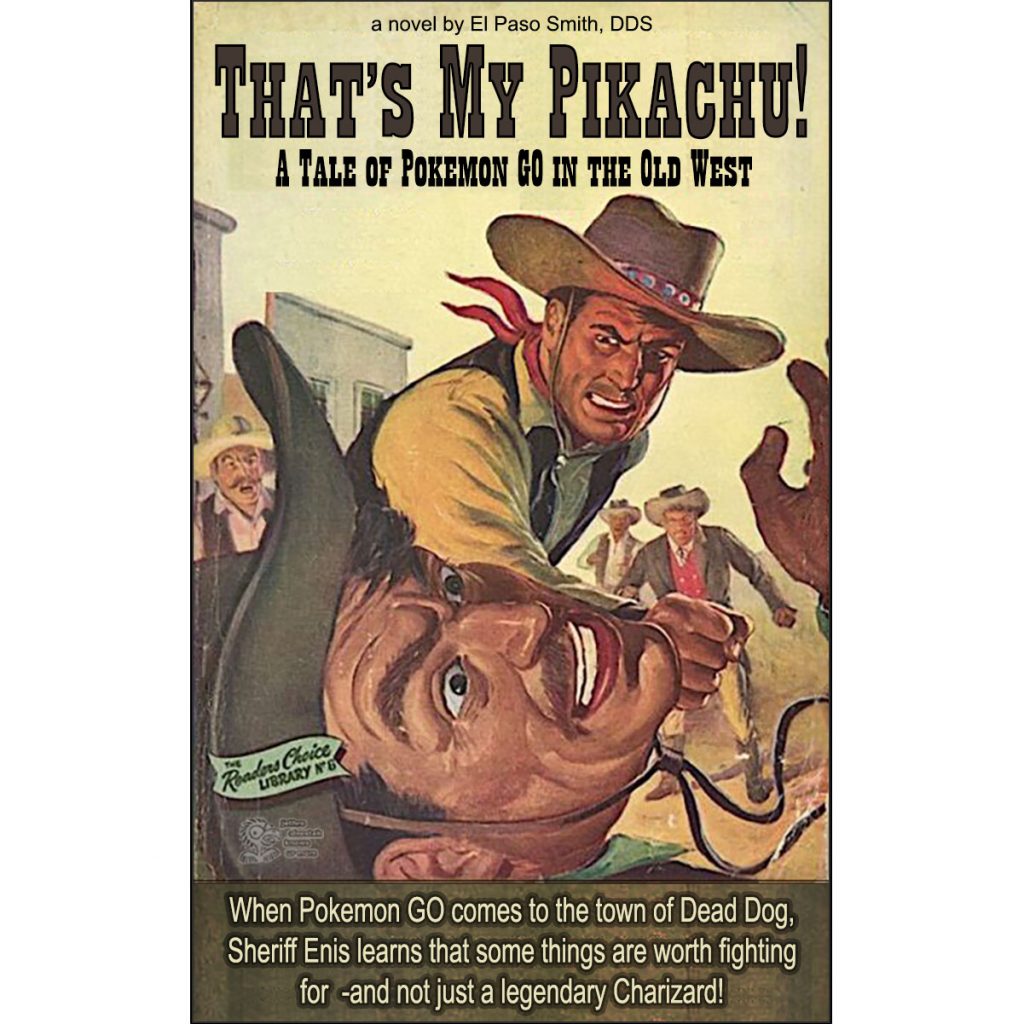 Book Cover That's My Pikachu! A Tale of Pokemon GO in the Old West